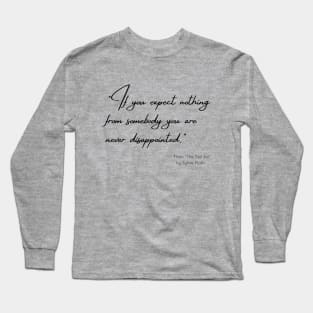 A Quote about Disappointment from "The Bell Jar" by Sylvia Plath Long Sleeve T-Shirt